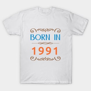 Since 1991 Born in 1991 T-Shirt